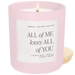 All of Me Loves All of You 15 oz Soy Candle, Matte Jar - The Bronze Butterfly