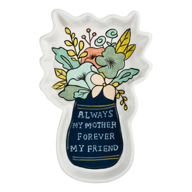 Always My Mother Forever My Friend Trinket Tray - The Bronze Butterfly