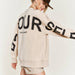 Be Yourself Love Yourself Printed Oversized Sweatshirt - The Bronze Butterfly