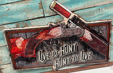 Live to Hunt Metal Sign - The Bronze Butterfly