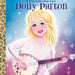 My Little Golden Book About Dolly Parton - The Bronze Butterfly