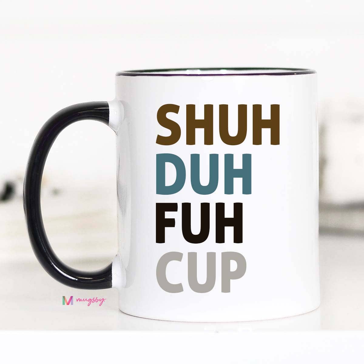Shuh Duh Fuh Cup Coffee Mug - The Bronze Butterfly