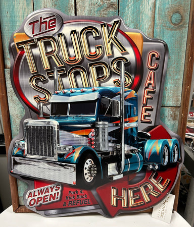 The Truck Stops Here Semi Novelty Sign - The Bronze Butterfly