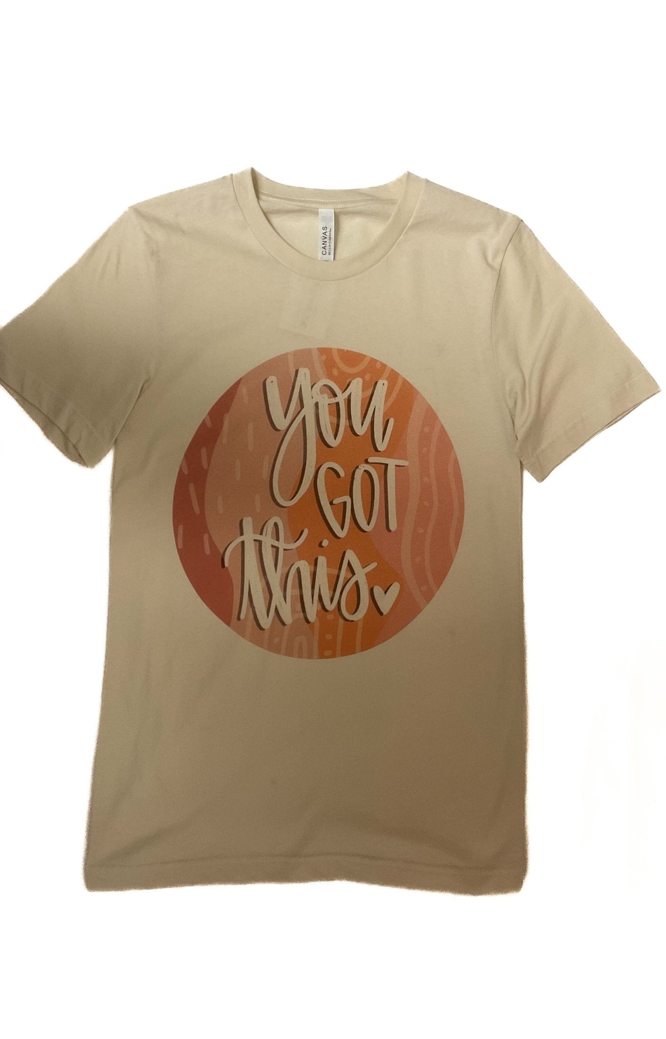 You Got This Graphic Tee - The Bronze Butterfly