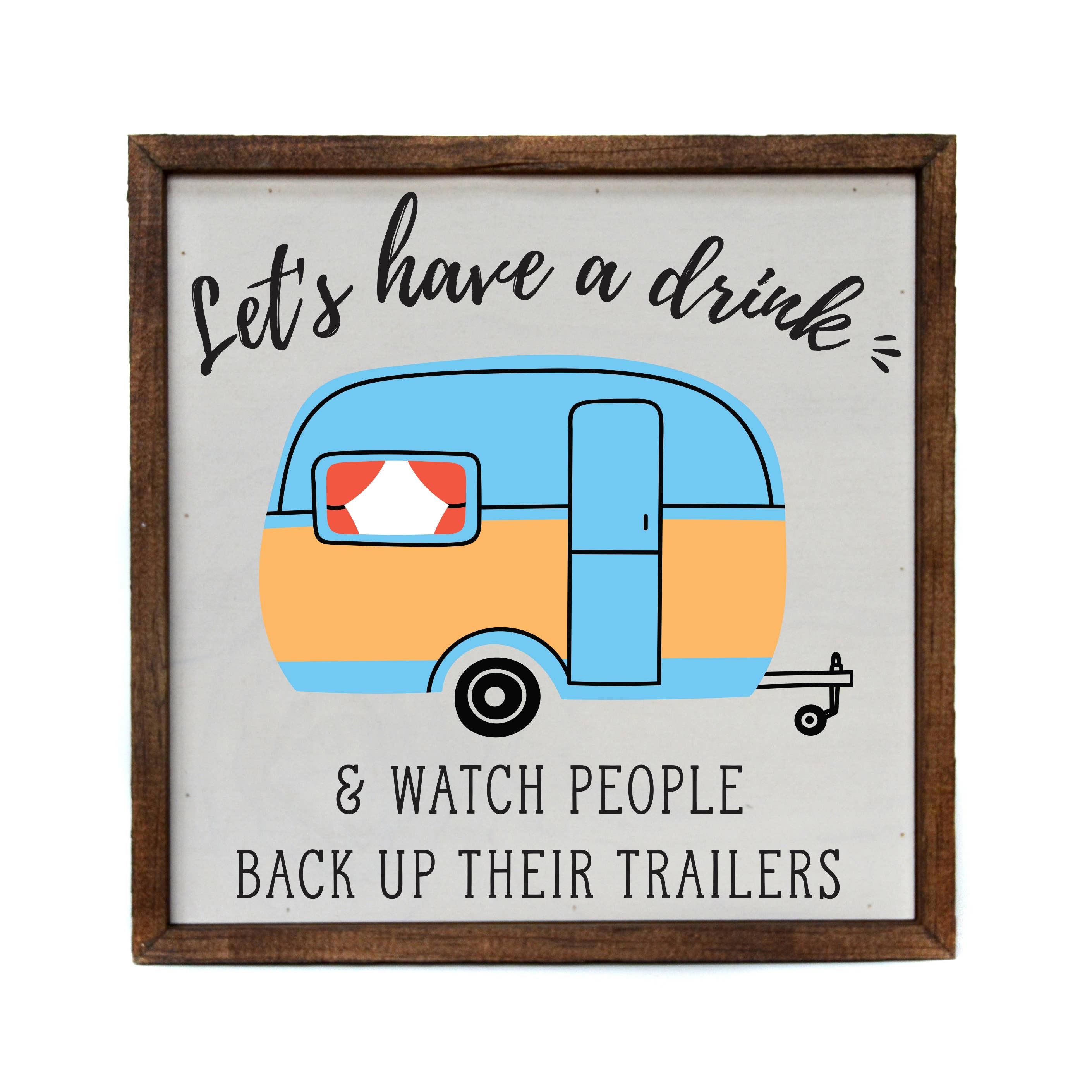 10x10 Let's have a drink - Camping Sign